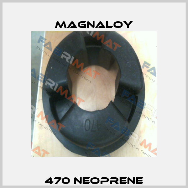 470 NEOPRENE Magnaloy