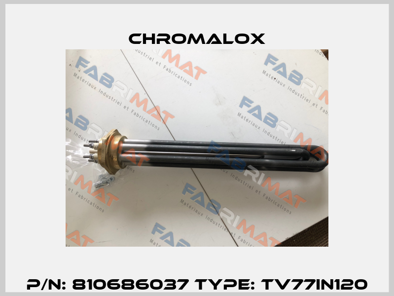 P/N: 810686037 Type: TV77IN120 Chromalox