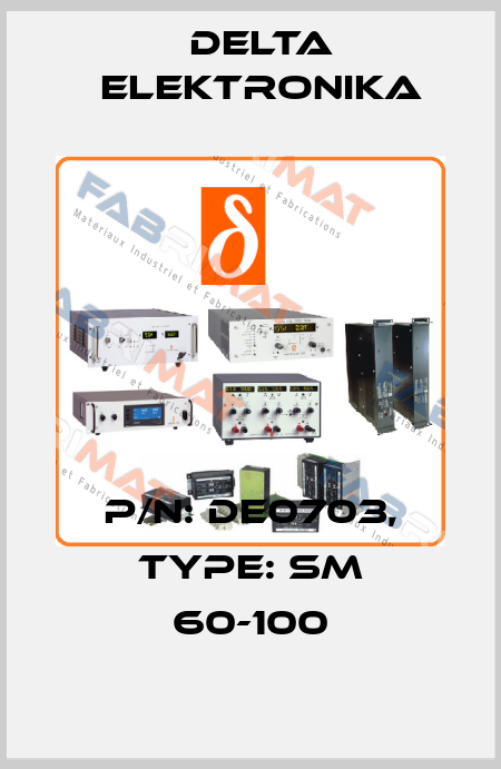 P/N: DE0703, Type: SM 60-100 Delta Elektronika