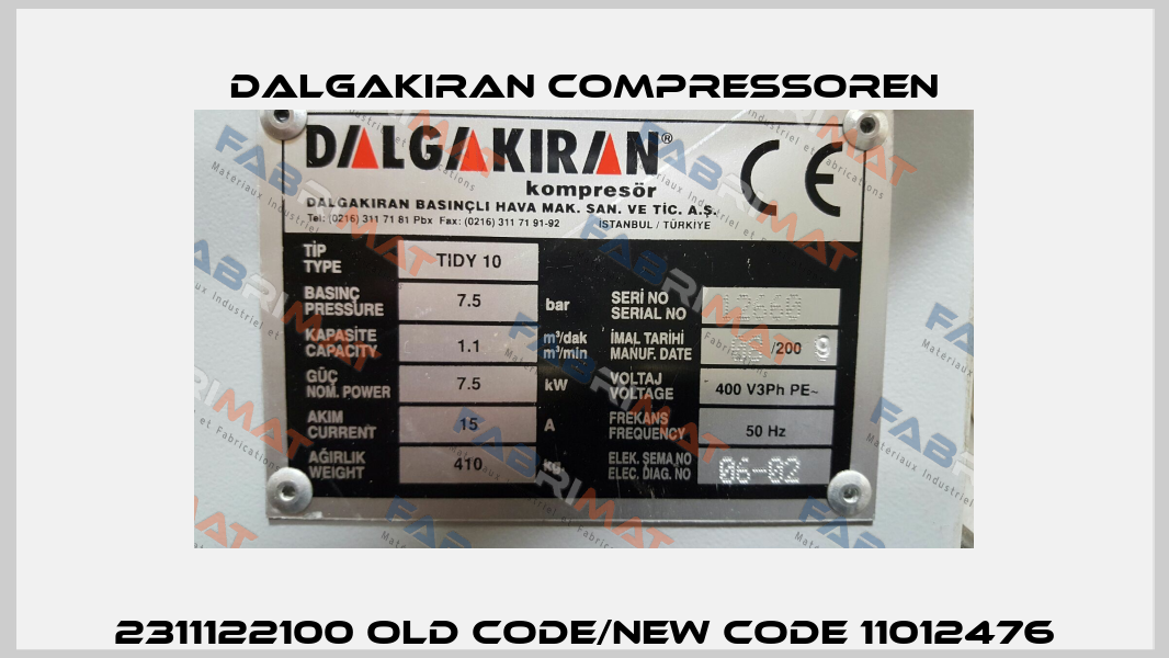 2311122100 old code/new code 11012476 DALGAKIRAN Compressoren