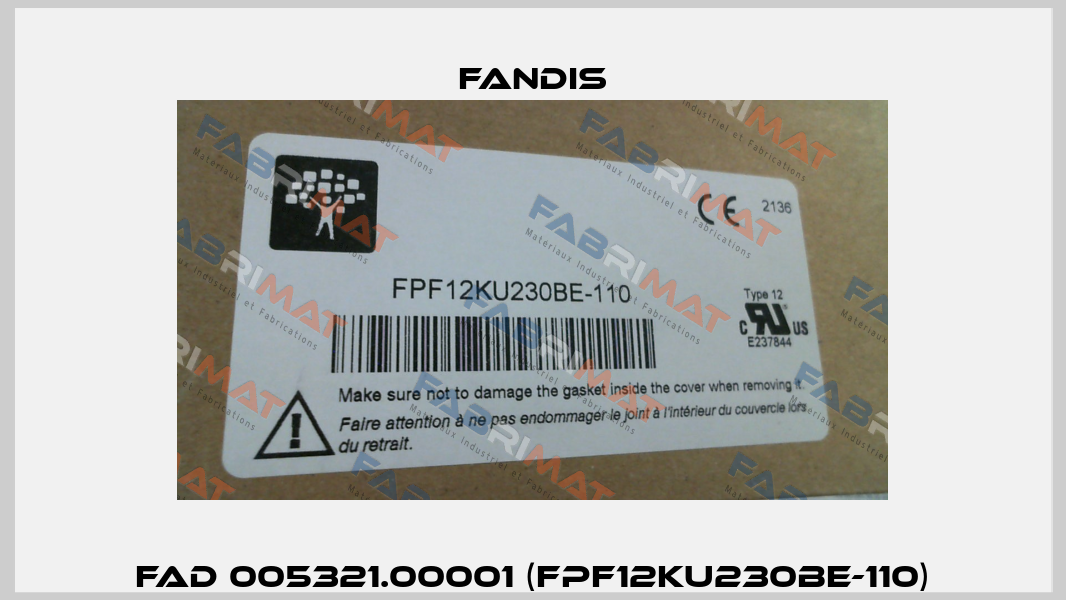 FAD 005321.00001 (FPF12KU230BE-110) Fandis