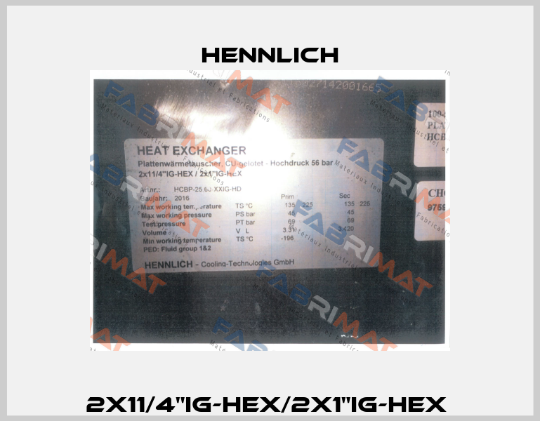 2x11/4"IG-HEX/2x1"IG-HEX  Hennlich