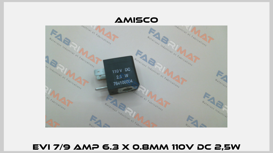 EVI 7/9 AMP 6.3 x 0.8mm 110V DC 2,5W Amisco