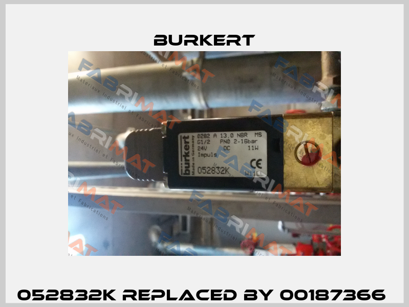 052832K replaced by 00187366  Burkert