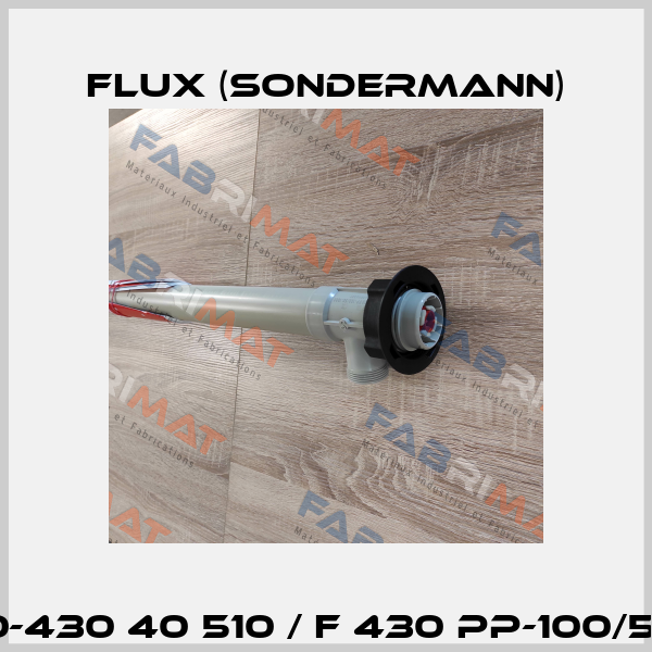 10-430 40 510 / F 430 PP-100/50 Flux (Sondermann)