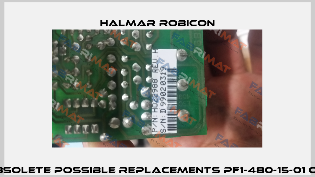 H022988 (obsolete possible replacements PF1-480-15-01 or 2080000)  Halmar Robicon