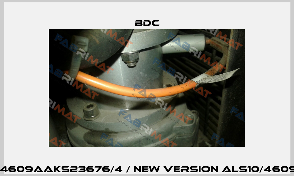 ALS10/4609AAKS23676/4 / new version ALS10/4609AKS-B BDC