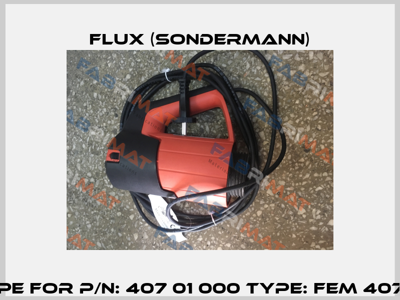 Pipe For P/N: 407 01 000 Type: FEM 4070  Flux (Sondermann)