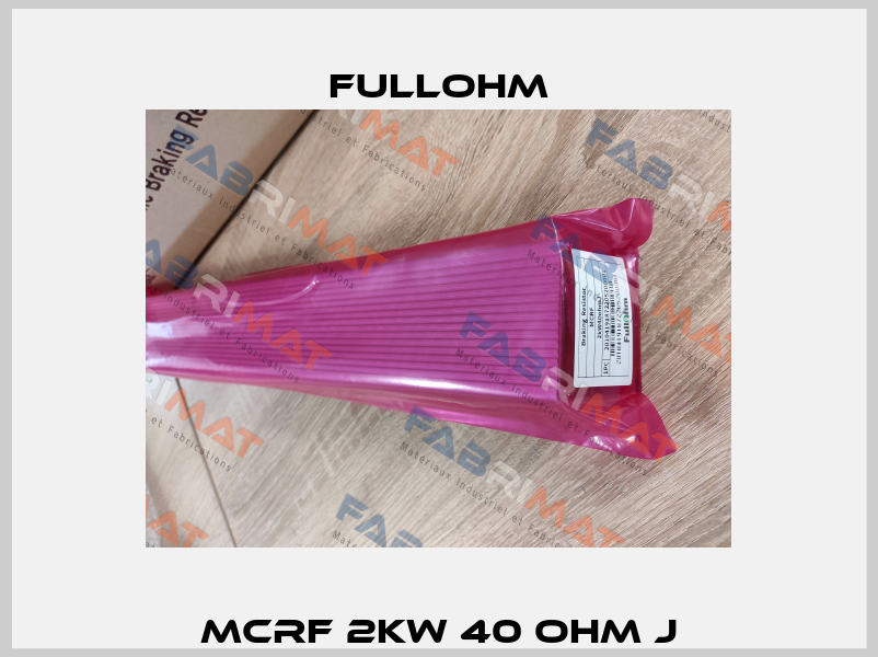 MCRF 2kW 40 ohm J Fullohm