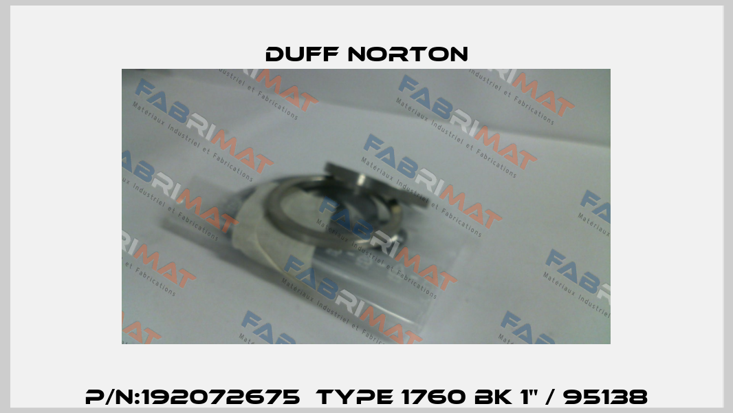 P/N:192072675  Type 1760 BK 1" / 95138 Duff Norton