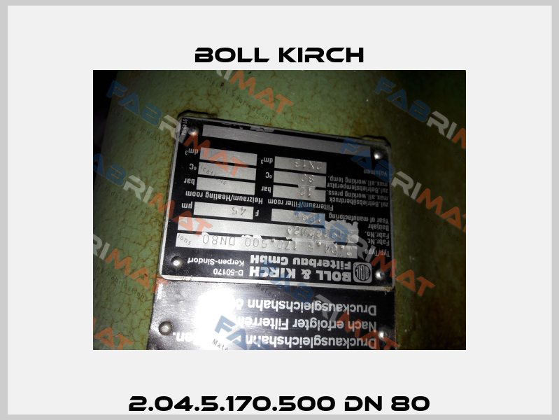2.04.5.170.500 DN 80 Boll Kirch