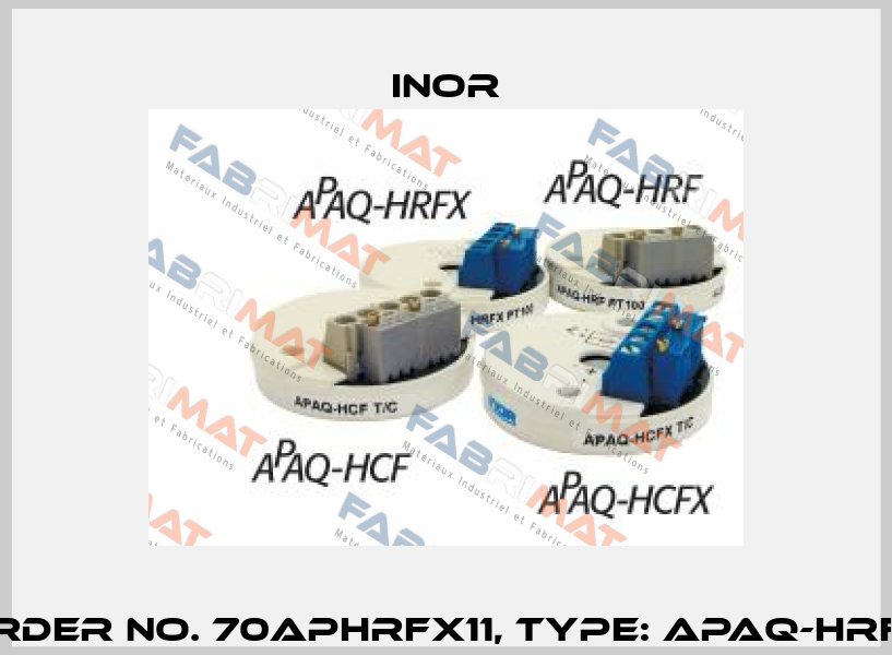 Order No. 70APHRFX11, Type: APAQ-HRFX Inor
