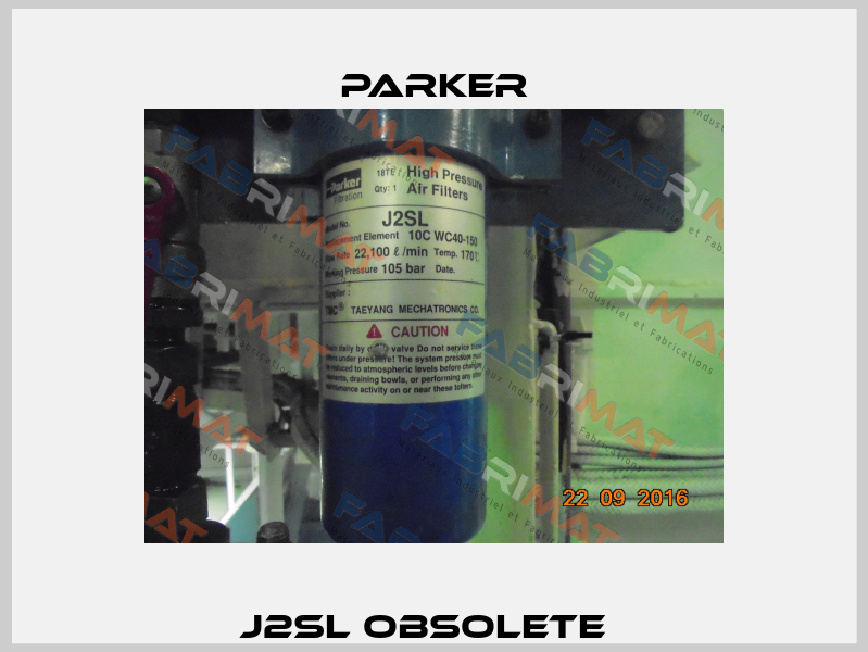 J2SL obsolete   Parker