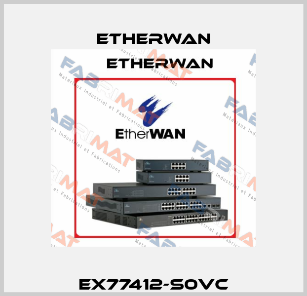 EX77412-S0VC Etherwan