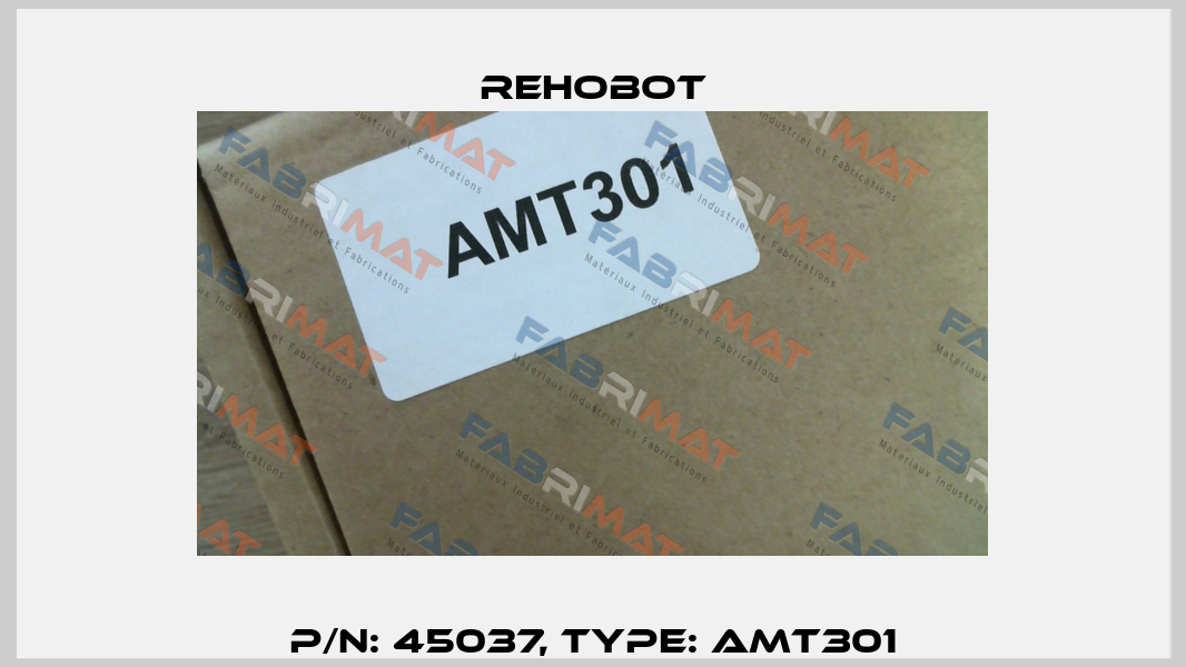 p/n: 45037, Type: AMT301 Rehobot