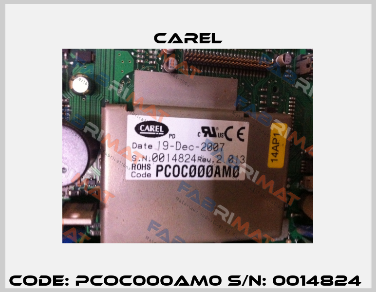 Code: PCOC000AM0 S/N: 0014824  Carel