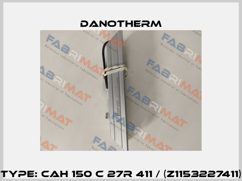 Type: CAH 150 C 27R 411 / (Z1153227411) Danotherm