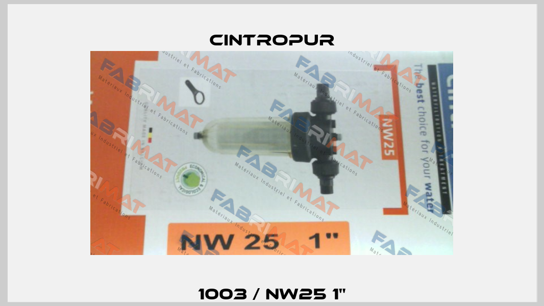 1003 / NW25 1" Cintropur