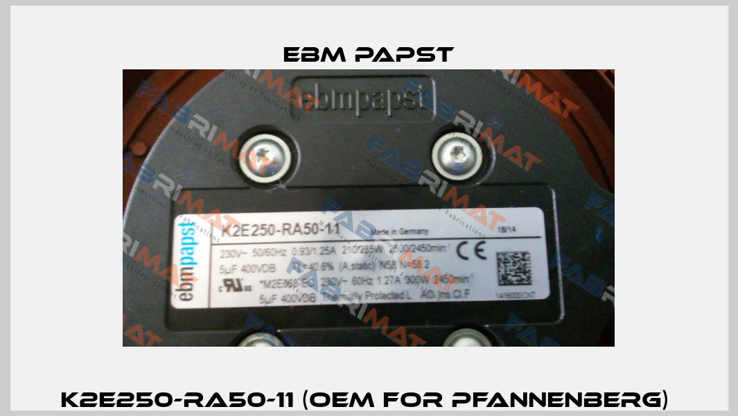 K2E250-RA50-11 (OEM for Pfannenberg)  EBM Papst