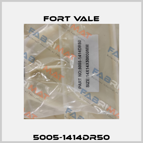 5005-1414DR50 Fort Vale