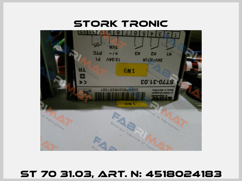 ST 70 31.03, Art. N: 4518024183 Stork tronic