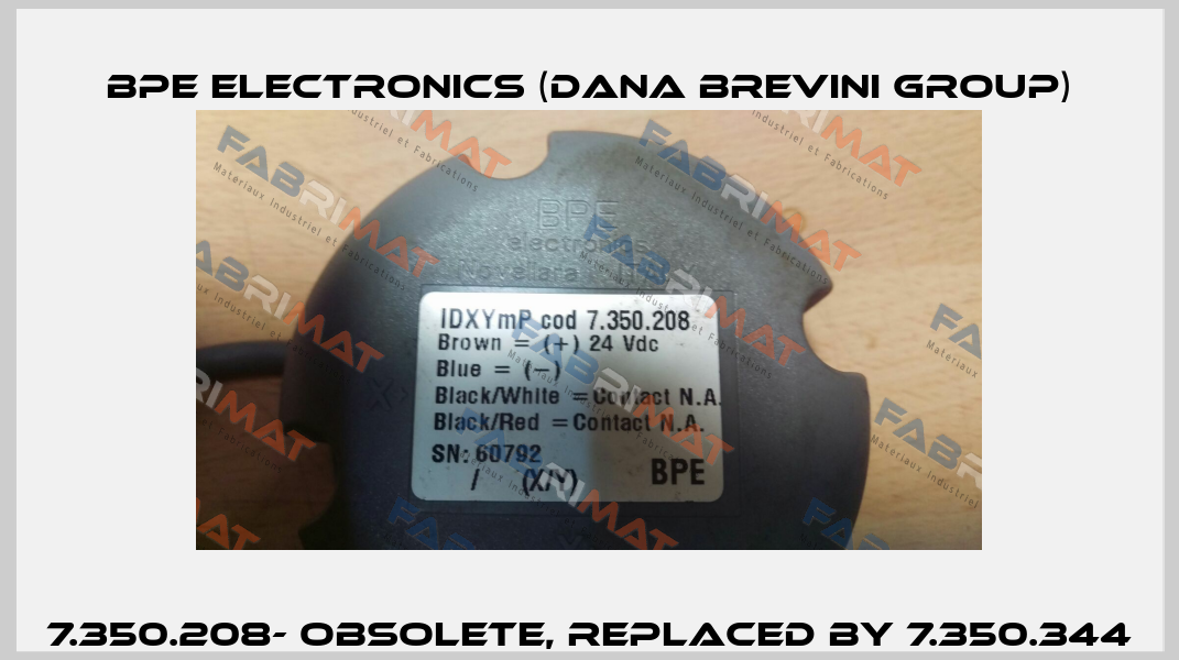 7.350.208- obsolete, replaced by 7.350.344 BPE Electronics (Dana Brevini Group)