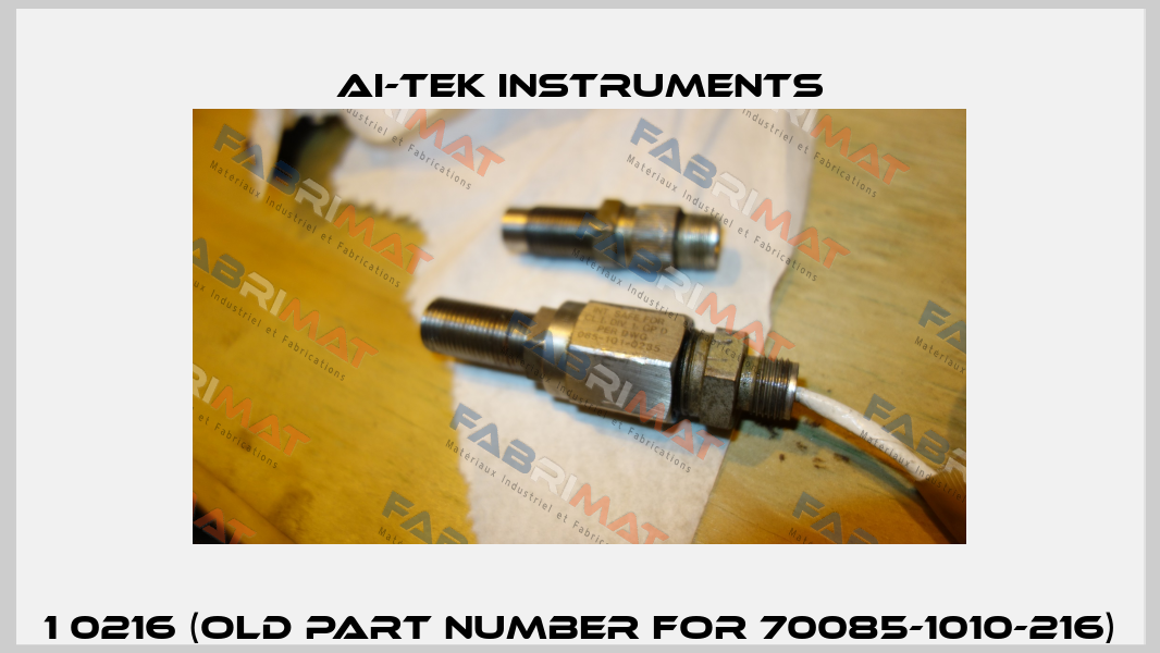 1 0216 (old part number for 70085-1010-216) AI-Tek Instruments